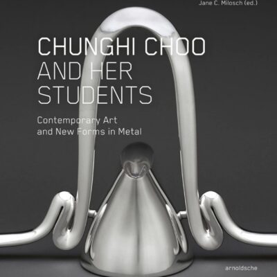 Chunghi Choo and Her Students, editor and author Jane Milosch, contributing author Kate Bonansinga